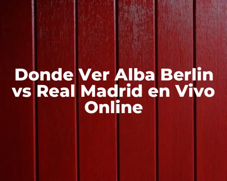 Donde Ver Alba Berlin vs Real Madrid en Vivo Online