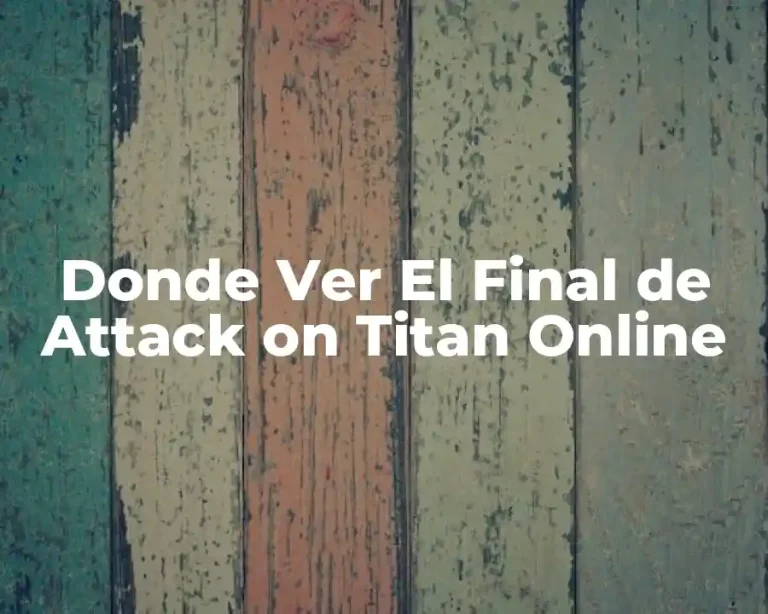 Donde Ver El Final de Attack on Titan Online