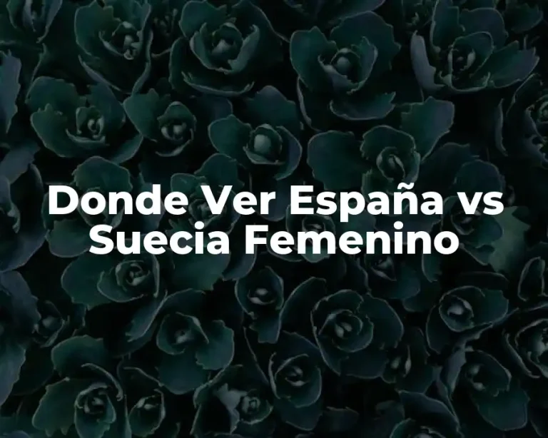 Donde Ver España vs Suecia Femenino