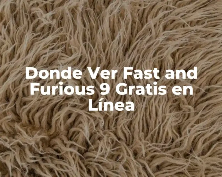 Donde Ver Fast and Furious 9 Gratis en Línea