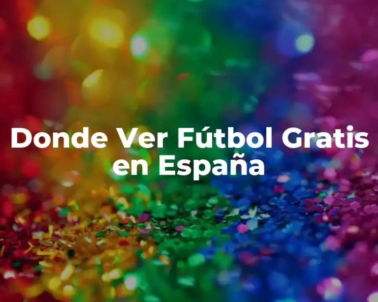 Donde Ver Fútbol Gratis en España