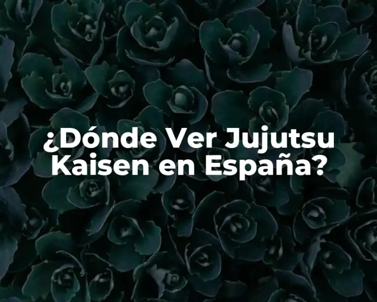 ¿Dónde Ver Jujutsu Kaisen en España?