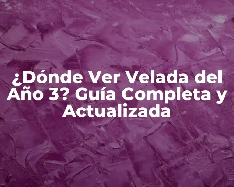 ¿Dónde Ver Velada del Año 3? Guía Completa y Actualizada