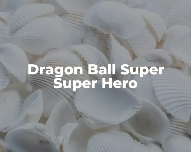 Dragon Ball Super Super Hero