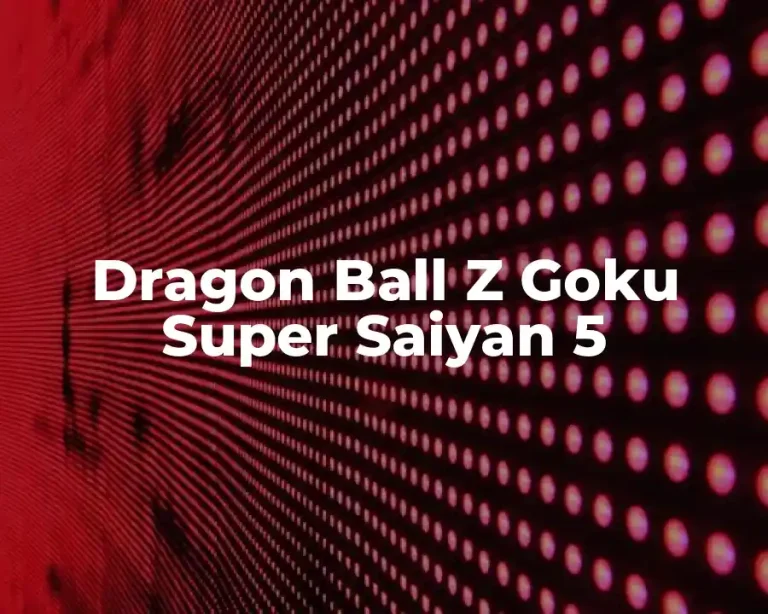 Dragon Ball Z Goku Super Saiyan 5