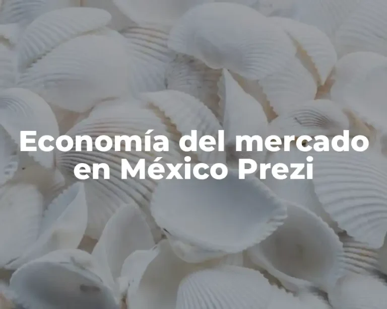 Economía del mercado en México Prezi