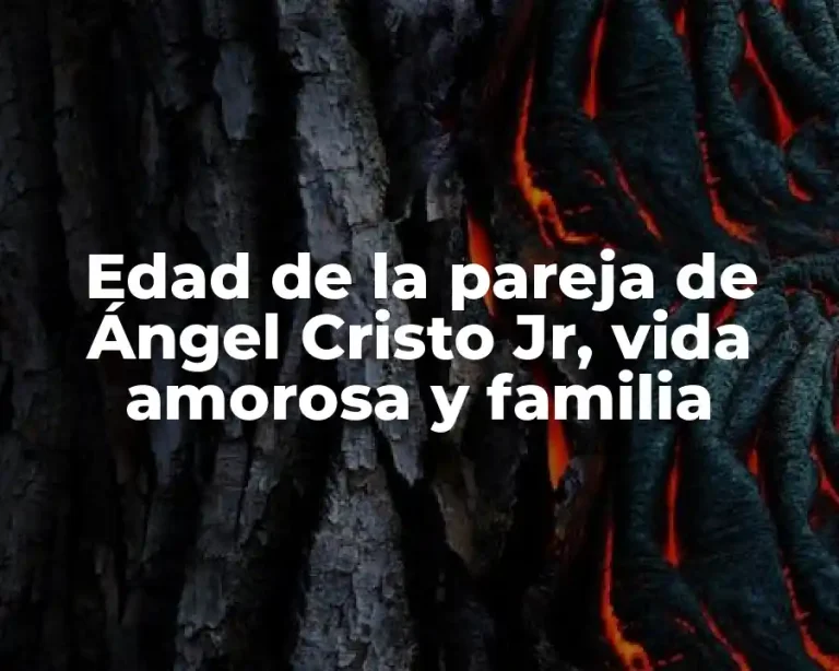 Edad de la pareja de Ángel Cristo Jr, vida amorosa y familia