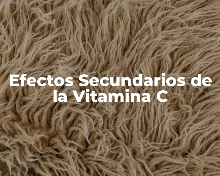 Efectos Secundarios de la Vitamina C