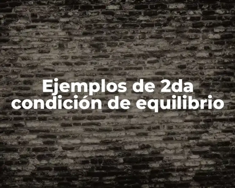 Ejemplos de 2da condición de equilibrio