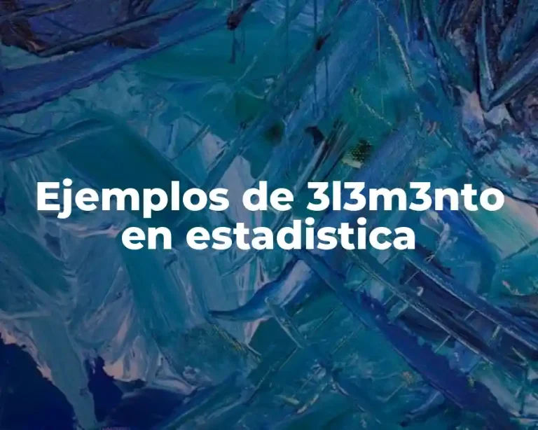 Ejemplos de 3l3m3nto en estadistica