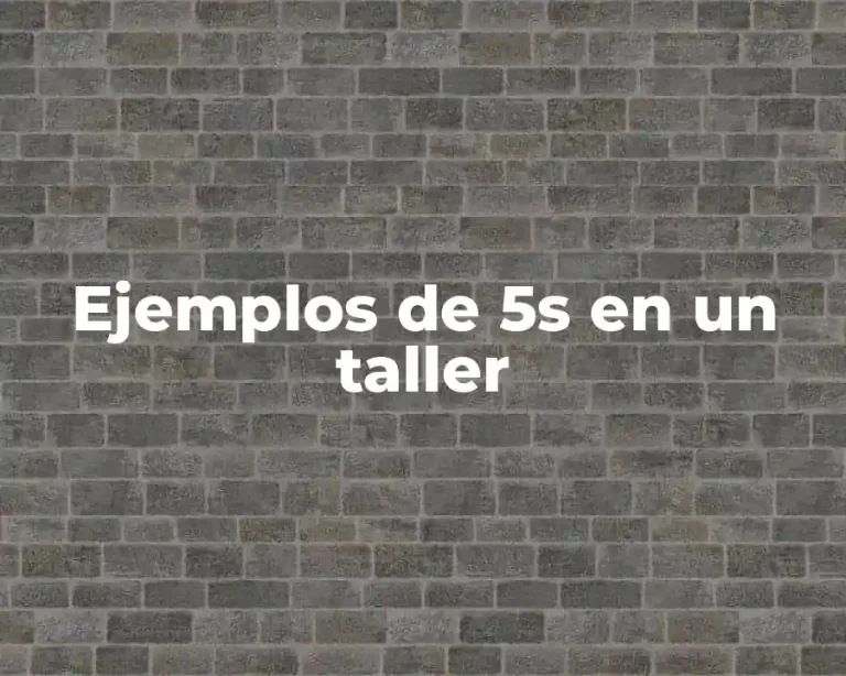 Ejemplos de 5s en un taller