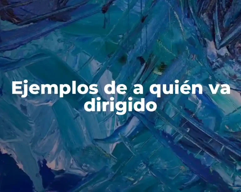 Ejemplos de a quién va dirigido