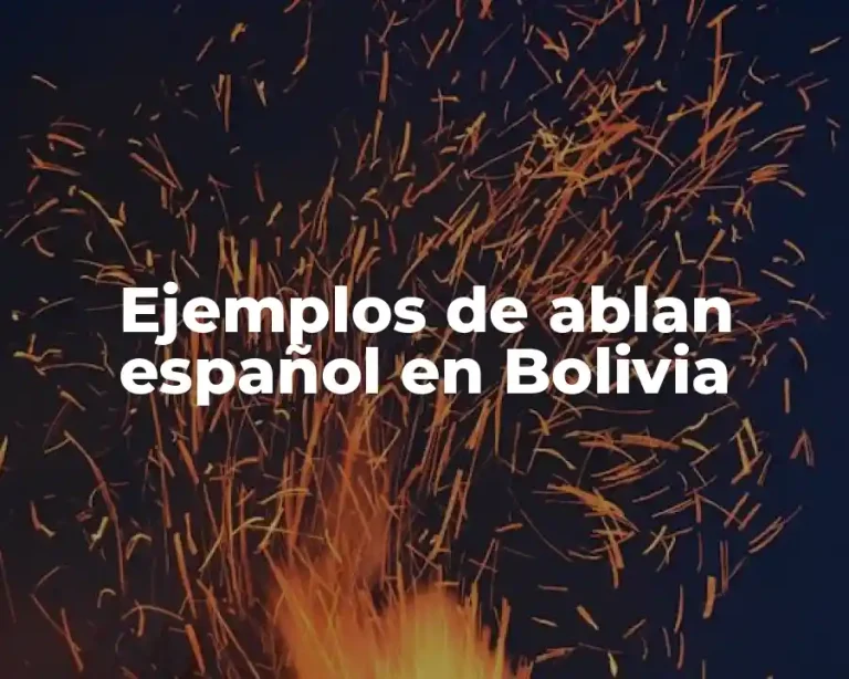 Ejemplos de ablan español en Bolivia