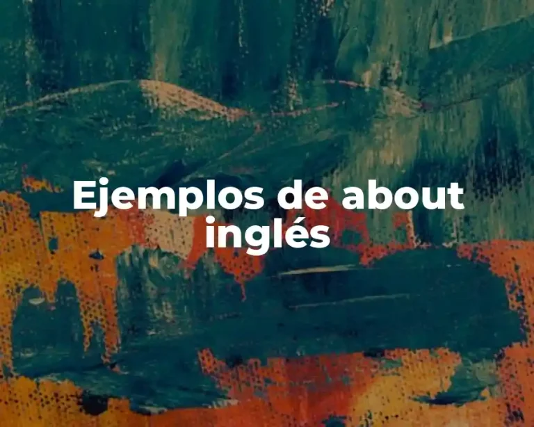 Ejemplos de about inglés