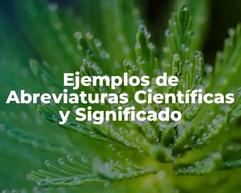 Ejemplos de Abreviaturas Científicas y Significado