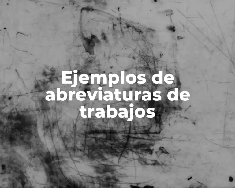 Ejemplos de abreviaturas de trabajos