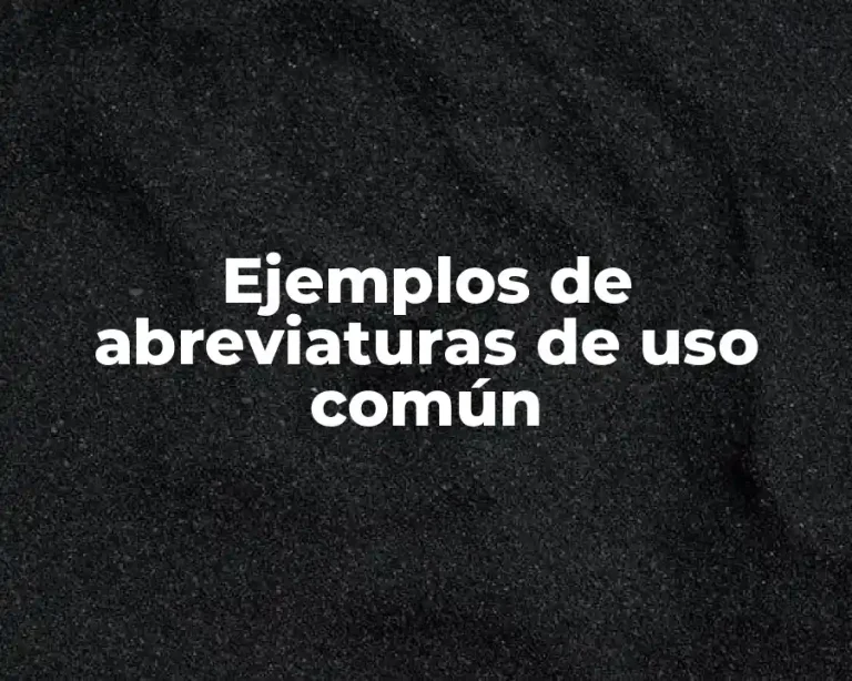 Ejemplos de abreviaturas de uso común
