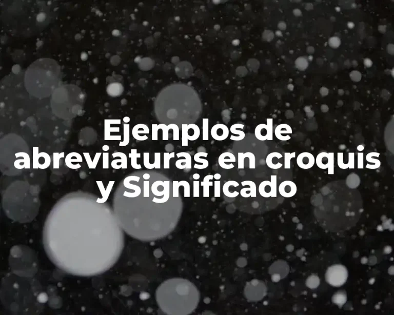 Ejemplos de abreviaturas en croquis y Significado