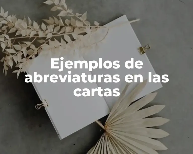 Ejemplos de abreviaturas en las cartas