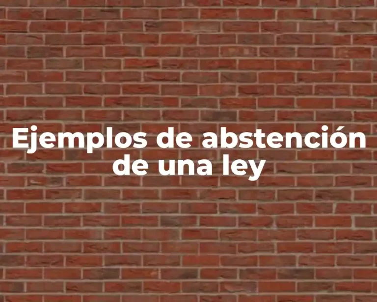 Ejemplos de abstención de una ley