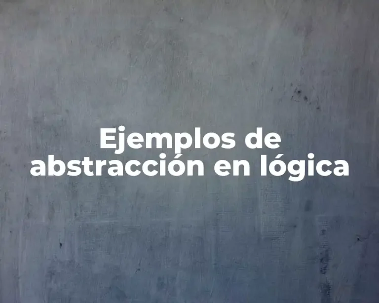 Ejemplos de abstracción en lógica