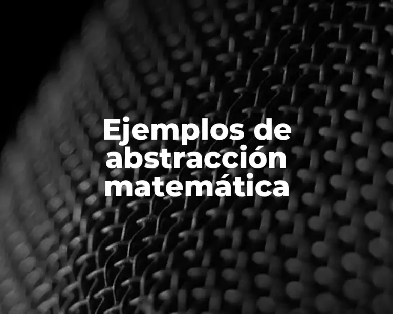Ejemplos de abstracción matemática