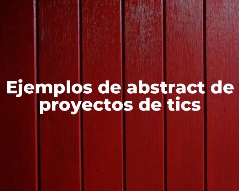 Ejemplos de abstract de proyectos de tics