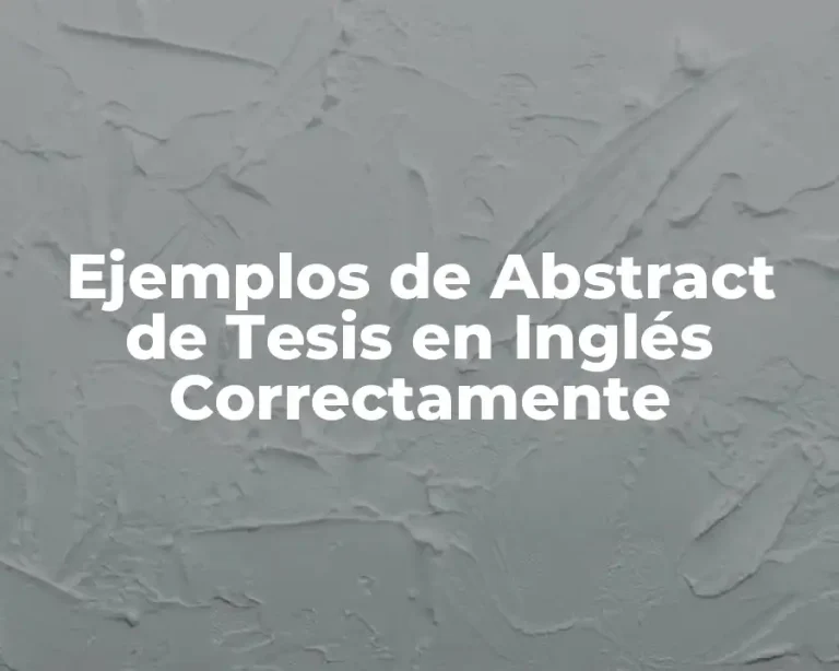 Ejemplos de Abstract de Tesis en Inglés Correctamente