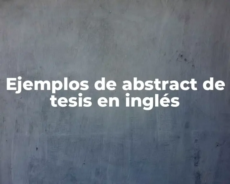 Ejemplos de abstract de tesis en inglés