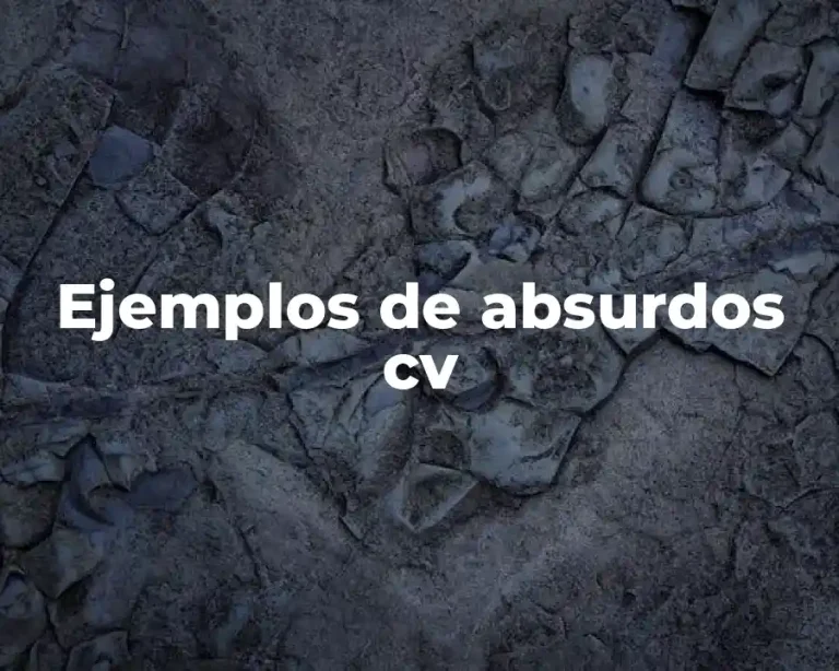 Ejemplos de absurdos cv