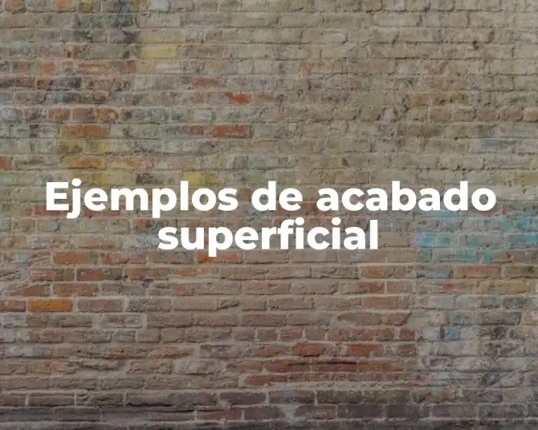 Ejemplos de acabado superficial