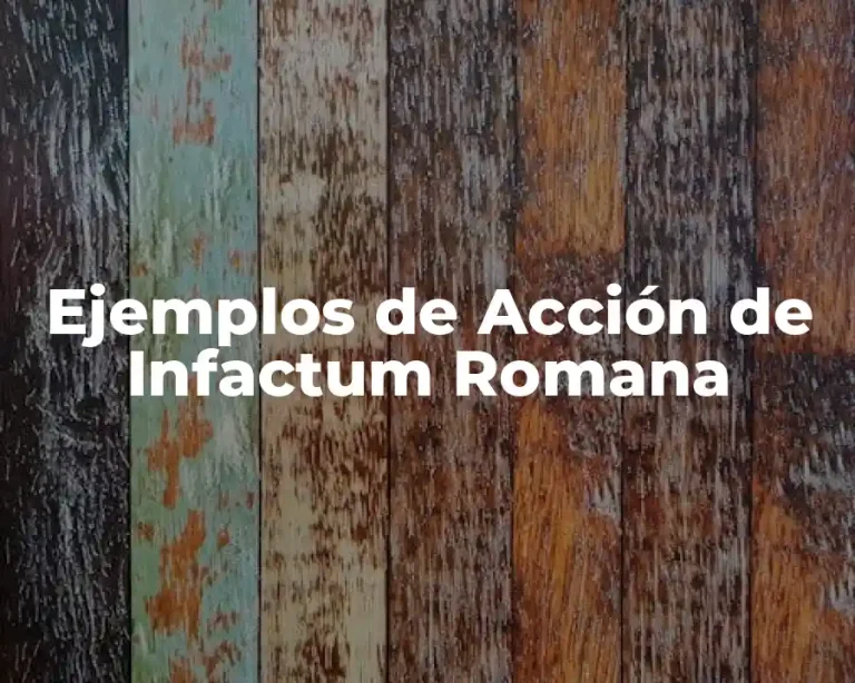 Ejemplos de Acción de Infactum Romana
