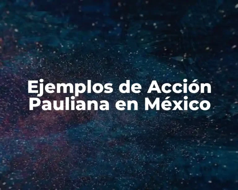 Ejemplos de Acción Pauliana en México