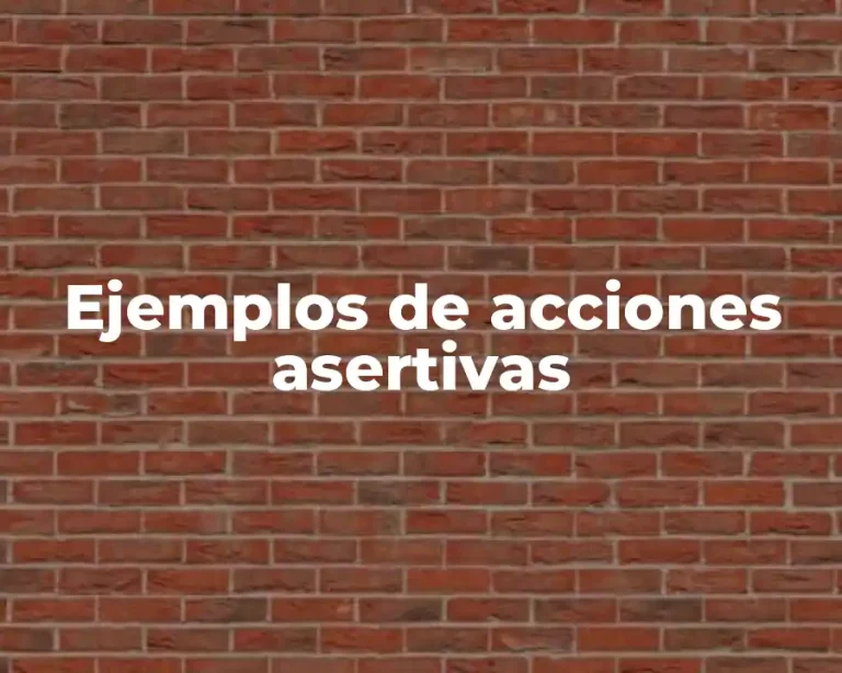 Ejemplos de acciones asertivas