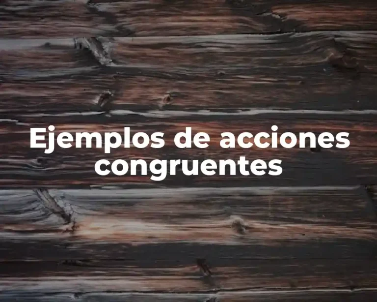 Ejemplos de acciones congruentes