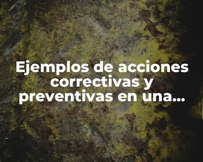 Ejemplos de acciones correctivas y preventivas en una panaderia