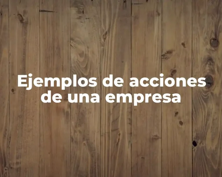 Ejemplos de acciones de una empresa