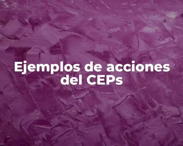 Ejemplos de acciones del CEPs