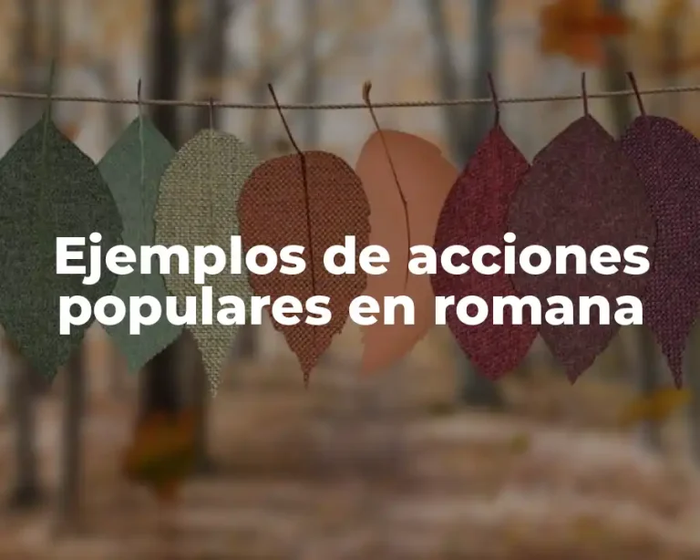 Ejemplos de acciones populares en romana