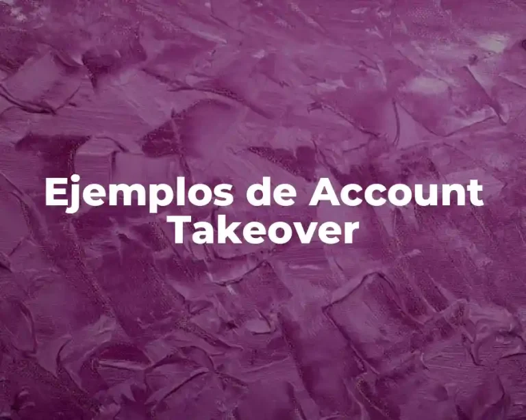 Ejemplos de Account Takeover