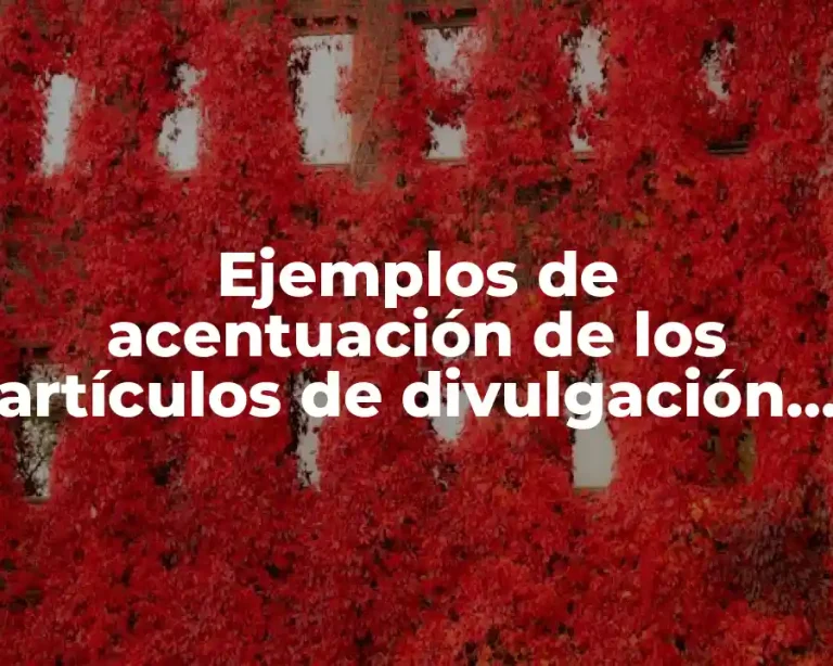 Ejemplos de acentuación de los artículos de divulgación científica