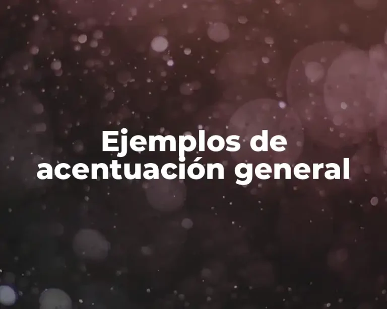 Ejemplos de acentuación general