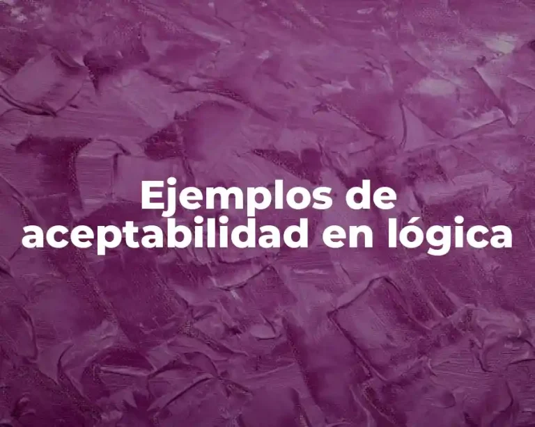 Ejemplos de aceptabilidad en lógica