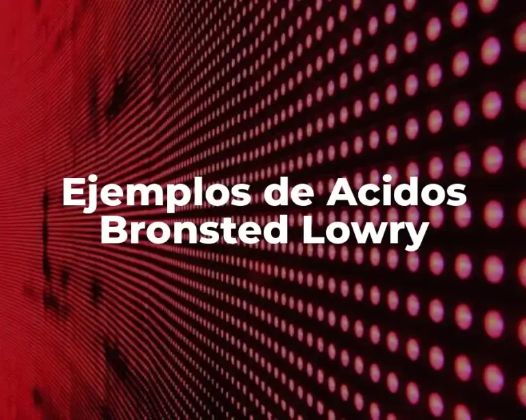 Ejemplos de Acidos Bronsted Lowry