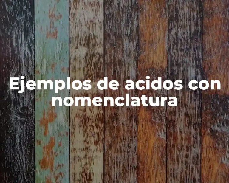 Ejemplos de acidos con nomenclatura
