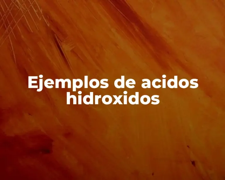 Ejemplos de acidos hidroxidos