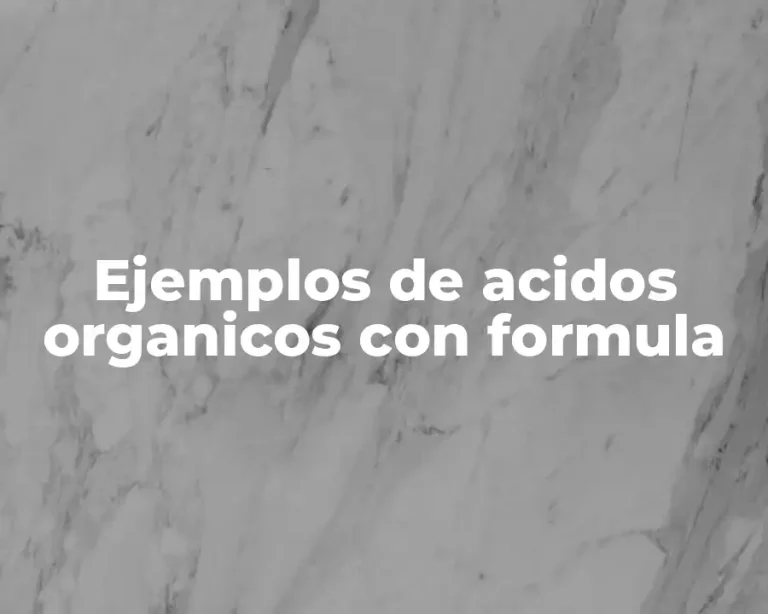 Ejemplos de acidos organicos con formula
