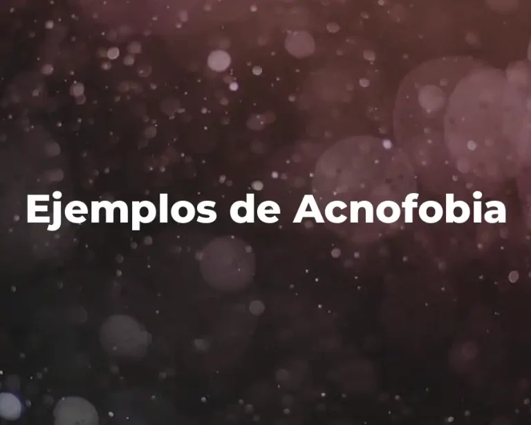 Ejemplos de Acnofobia