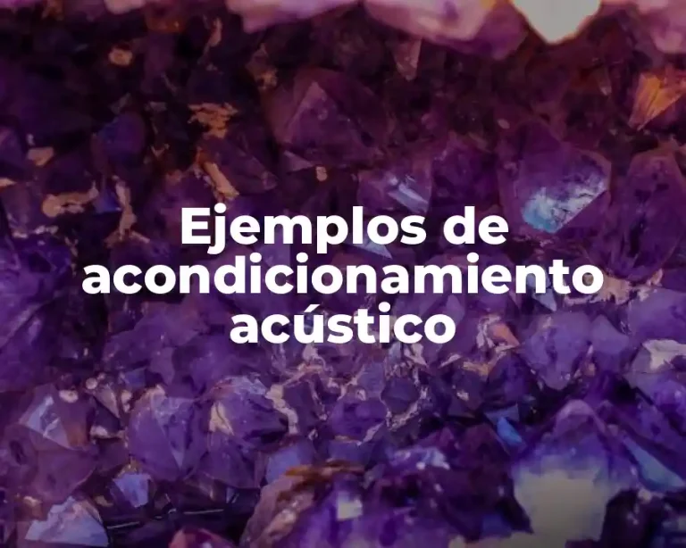Ejemplos de acondicionamiento acústico