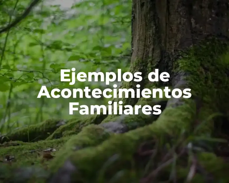 Ejemplos de Acontecimientos Familiares